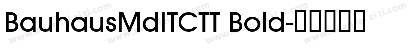 BauhausMdITCTT Bold字体转换